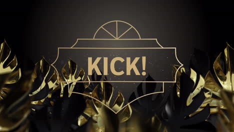 animation of kick text over leaves on black background