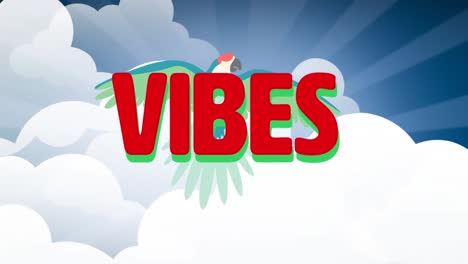 animation of vibes text over parrot and sky with clouds