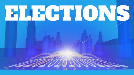 text animation for elections over futuristic cityscape with binary code background