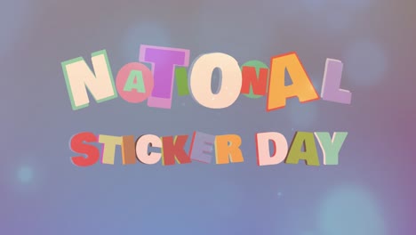 animation of national sticker day in multi coloured letters over spots of light