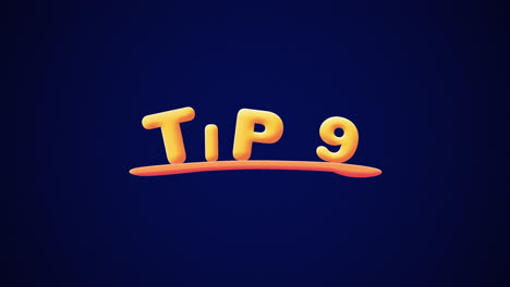 tip 9 wobbly gold yellow text animation pop up effect on a dark blue background with texture