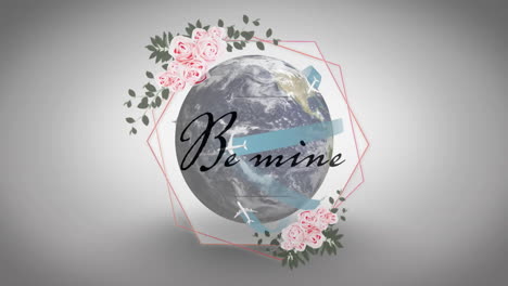 animation of earth surrounded by pink roses with be mine text in script