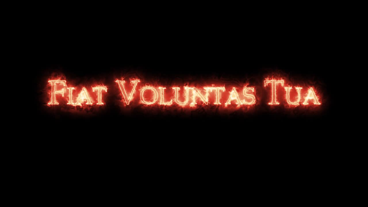 fiat voluntas tua escrito con bucle de fuego