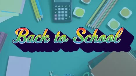 Digital-animation-of-back-to-school-multicolored-text-against-multiple-school-equipment-on-table