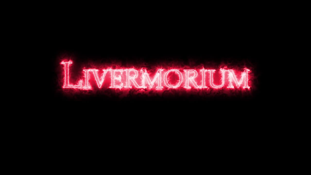 livermorium, elemento químico, escrito con fuego. bucle