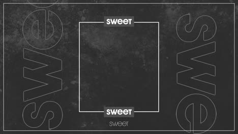 animation of white text sweet, with central white frame and blank space on grey background