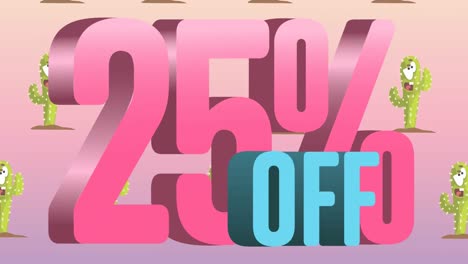 animation of 25 percent off text over cacti in background