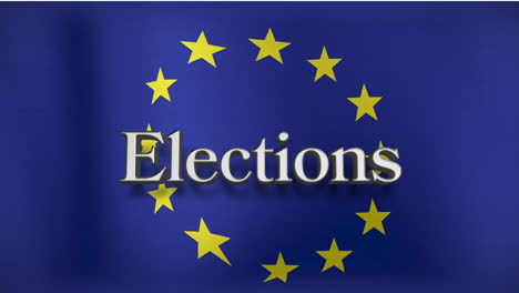 elections text animation over european union flag with yellow stars on blue background