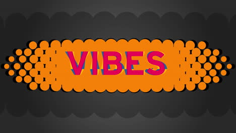 animation of vibes text over orange shape on black background