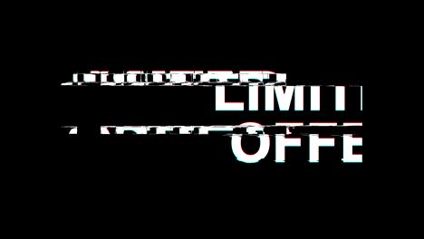 oferta limitada efecto glitch texto distorsión de televisión digital animación en bucle 4k