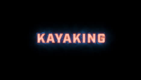 a short high quality motion graphic typographic reveal of the words "kayaking" with various colour options on a black background, animated in and animated out with electric, misty elements