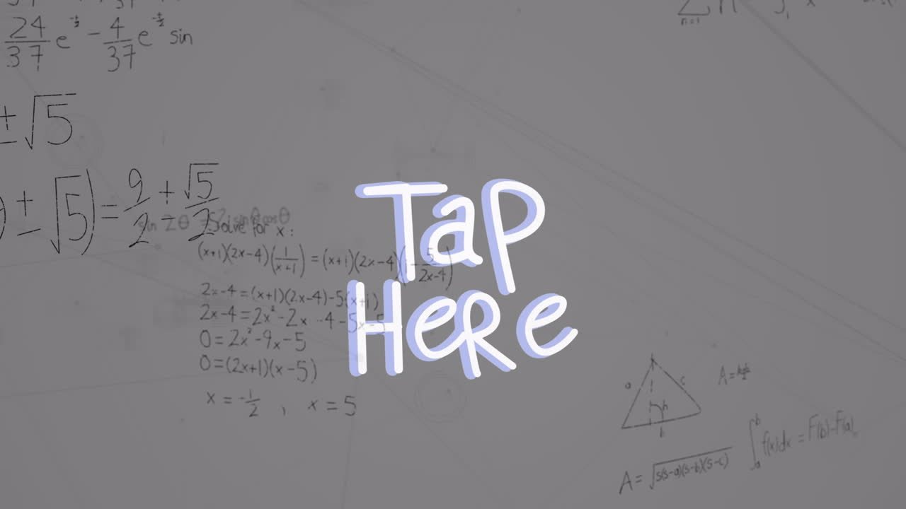 Animation of tap here text over mathematical formulas on grey background