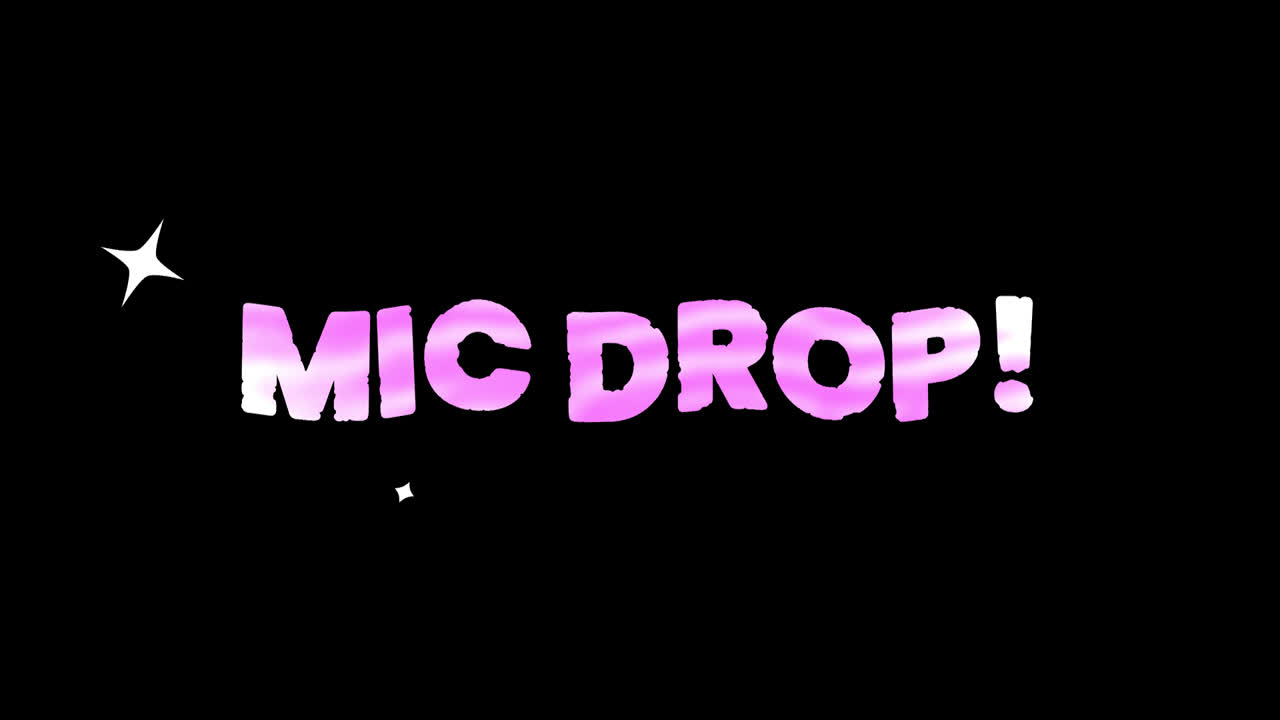 Animeret pink tekst: Mic drop med glimmer på sort baggrund