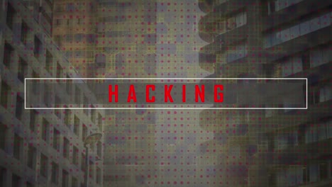 animation of hacking and dots over modern buildings