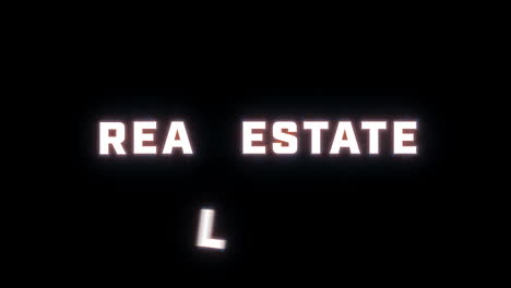 4k text reveal of the word "real estate" on a black background