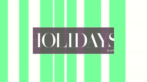 happy holidays text with green stripes on fashion white gradient