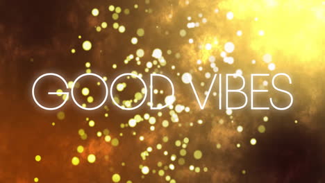 good vibes text animation over glowing particles and light effects