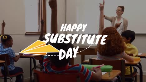 animation of happy substitute day text over schoolchildren with smiling caucasian female teacher