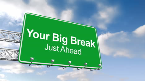 your big break sign against blue sky