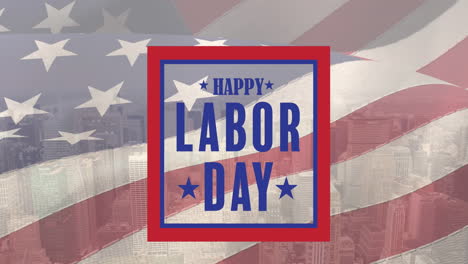 animation of happy labor day text, over american flag
