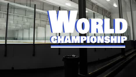 Animation-of-world-championship-text-over-ice-hockey-rink
