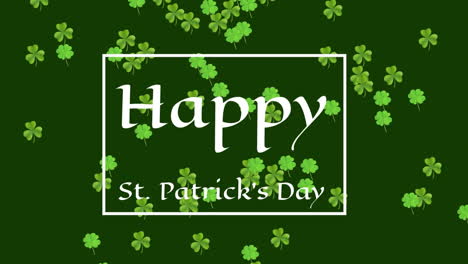 word happy st. patricks day with animation of green clovers falling on green background