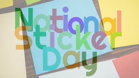 Animation-of-national-sticker-day-in-multi-coloured-letters-over-memo-notes