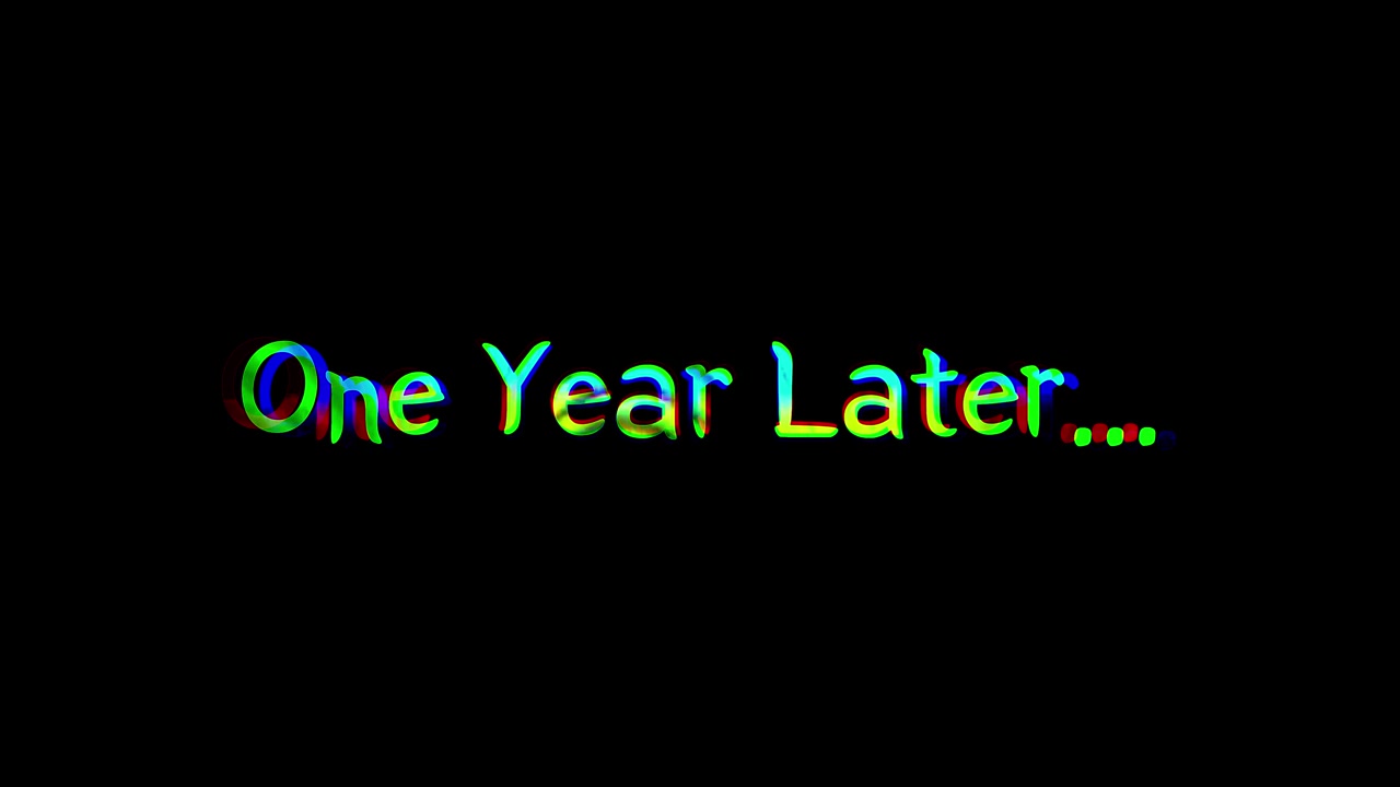 One Year Later Text Animation with Glitch Effect