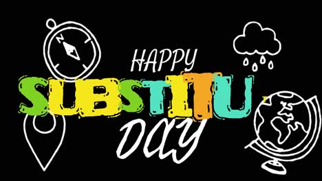 animation of happy substitute day text and school items icons on black background