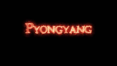 pyongyang written with fire. loop