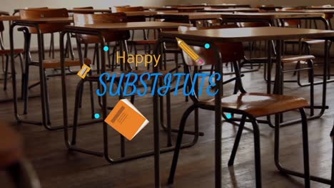 Animation-of-happy-substitute-day-text-over-empty-classroom