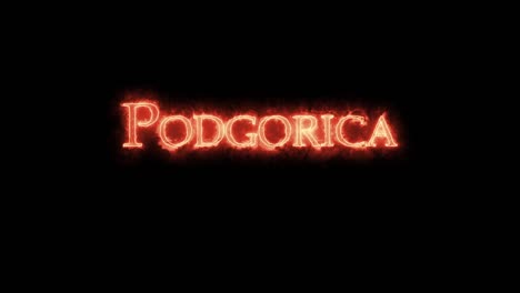 podgorica written with fire. loop
