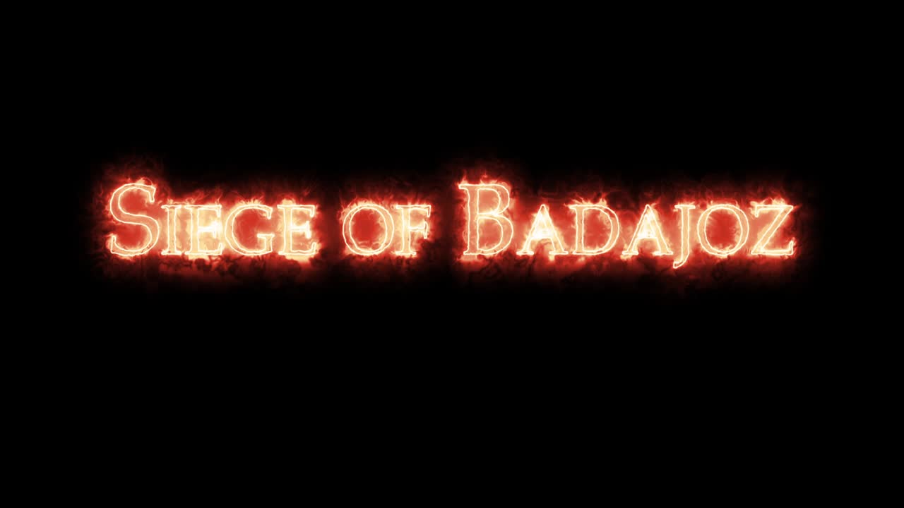 Assedio di Badajoz scritto con il fuoco. Loop.