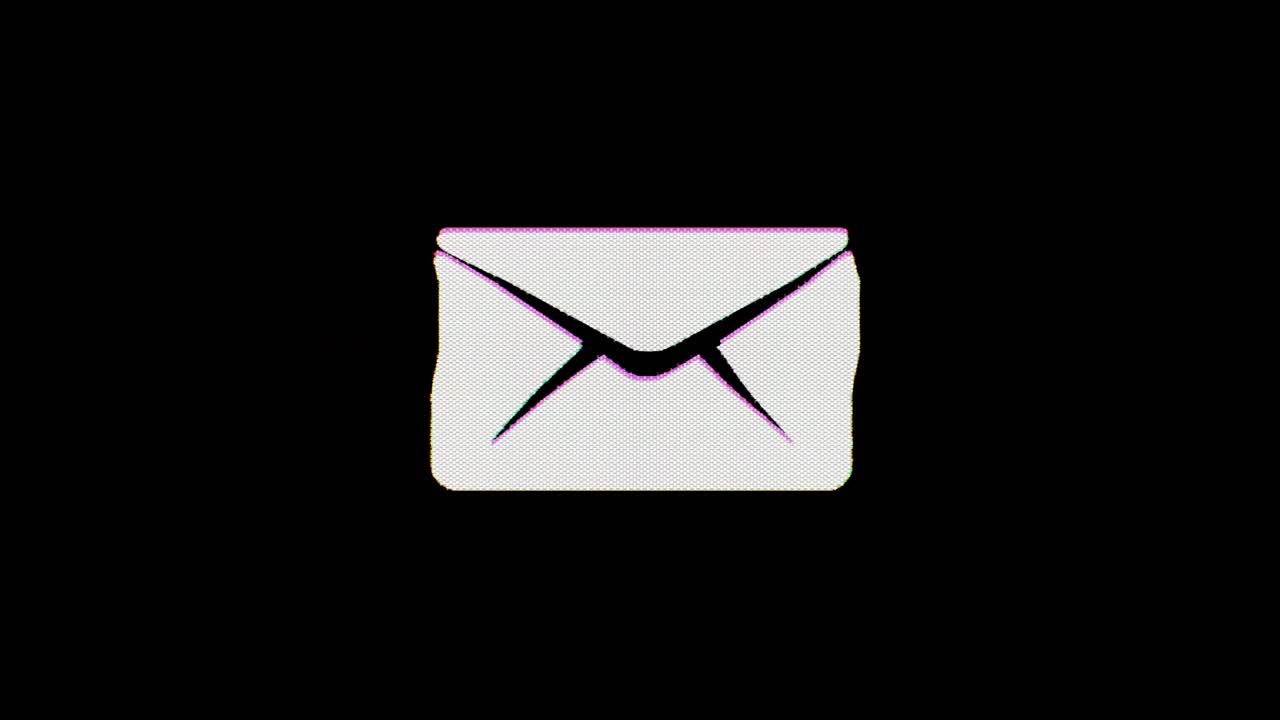 A mail or letter icon glitches in, wavers for a few seconds, and then glitches out