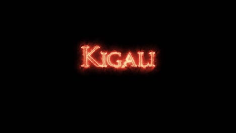 kigali written with fire. loop