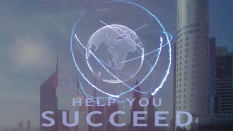 help you succeed text with 3d hologram of the planet earth against the backdrop of the modern metropolis