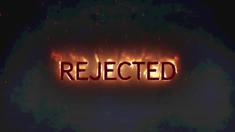 animation of rejected text in burning flames over dark background