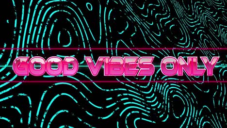 animation of good vibes only over neon lines with glitch on black background