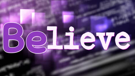 animation of word believe over data processing and glowing purple squares