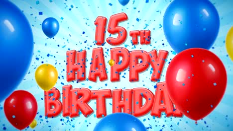 15th happy birthday red text appears on confetti popper explosions falling and glitter particles, colorful flying balloons seamless loop animation for wishes greeting, party, invitation, card.