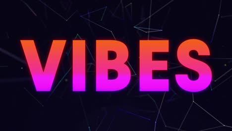 animation of vibes text in rainbow letters over connections on black background