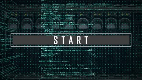 animation of start text banner and data processing against close up of a computer server