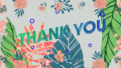 animation of thank you text over flowers and leaves