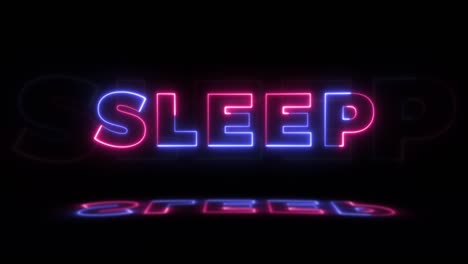 neon glowing word 'sleep' on a black background with reflections on a floor. neon glow signs in seamless loop motion graphic