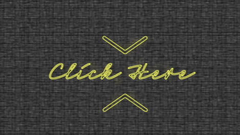 animation of flickering yellow neon text, click here, over grey textured background