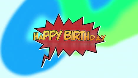 animation of the words happy birthday on comic book red speech bubble with blue and green background