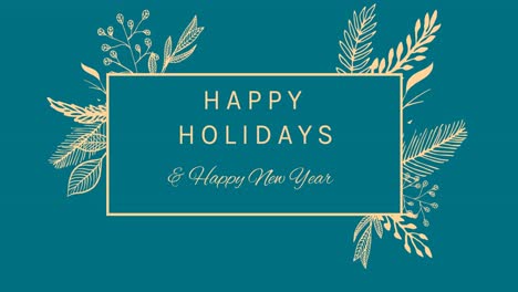 Animation-of-christmas-happy-holidays-and-happy-new-year-in-frame-with-flowers-on-green-background