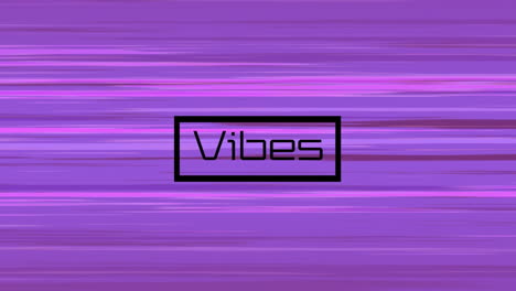 animation of vibes text on moving purple background