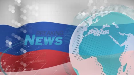 animation of globe and breaking news over flag of russia