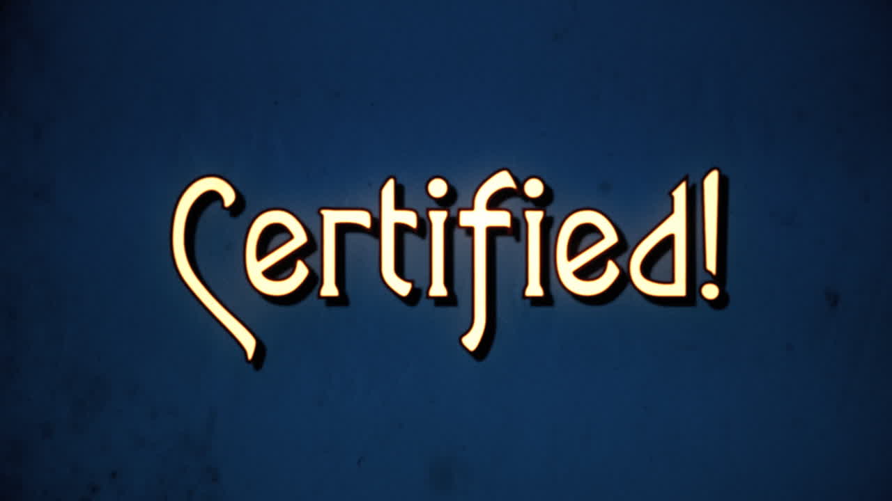 A text message, fancy retro font, 1970s damaged film style, appearing with a letter enlargement animation: Certified
